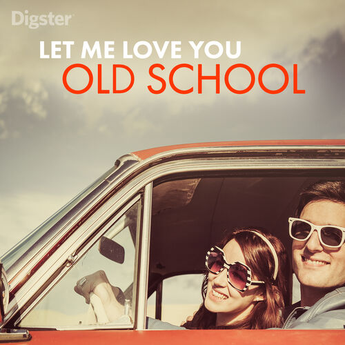 Stiahni si Hudba VA - Let Me Love You Old School (2024)
