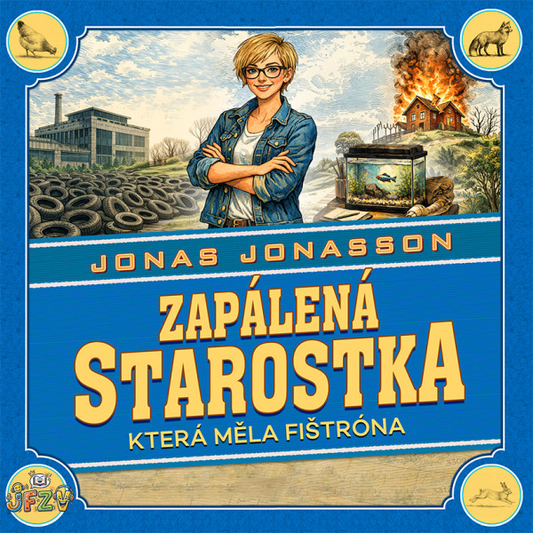 Stiahni si Mluvené slovo Jonas Jonasson - Zapálená starostka která měla fištróna (2026)