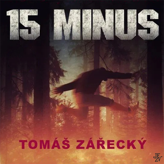 Stiahni si Mluvené slovo Tomáš Zářecký - 15 minus (2021)