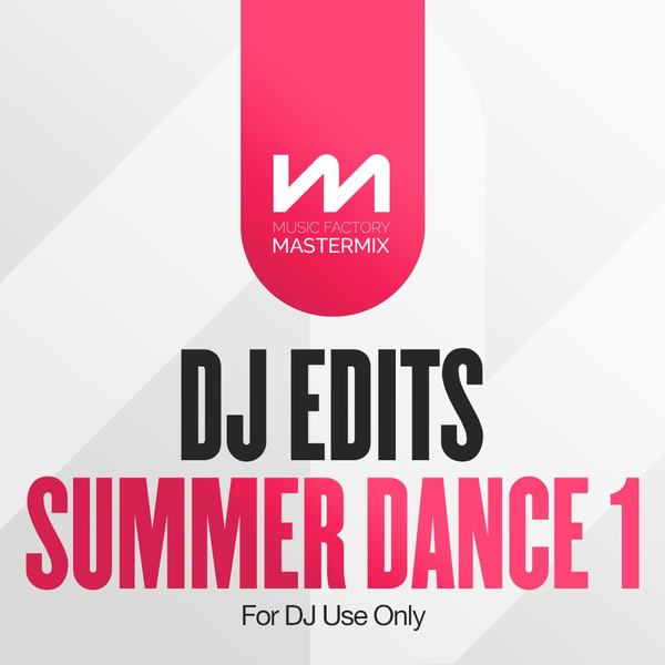 Stiahni si Hudba [Mastermix] DJ Edits Summer Dance vol 1 [2024]