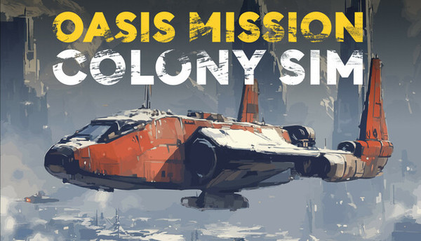 Stiahni si Hry na Windows Oasis Mission: Colony Sim (v1.0 Release, MULTi12) [FitGirl Repack]