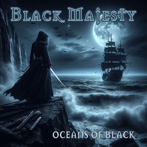 Stiahni si Hudba Black Majesty - Oceans Of Black - 2025, MP3