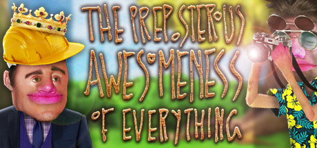 Stiahni si Hry na Windows The Preposterous Awesomeness of Everything (2016)