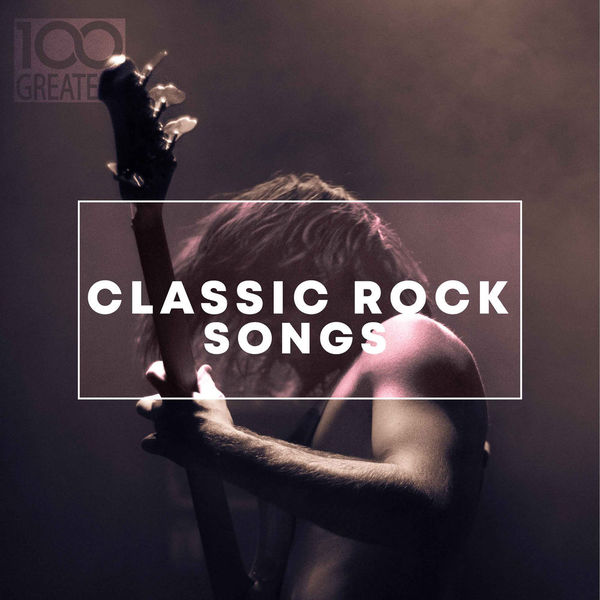 Stiahni si Hudba VA - 100 Greatest Classic Rock Songs (2019) FLAC
