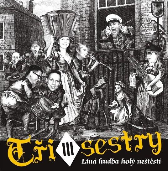 Tri Sestry - Lina hudba holy nestesti (2013)