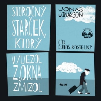 Stiahni si Mluvené slovo Jonas Jonasson - Storocny starcek, ktory vyliezol z okna a zmizol (2014 SK)