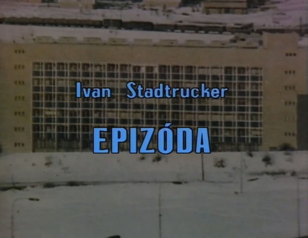 Stiahni si Filmy CZ/SK dabing Epizóda (1984)(SK)[TvRip] = CSFD 47%