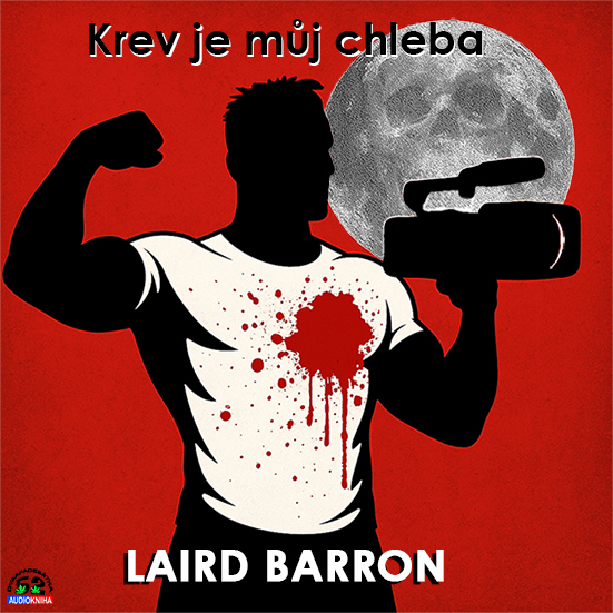 Stiahni si Mluvené slovo Laird Barron - Krev je můj chleba (2021)