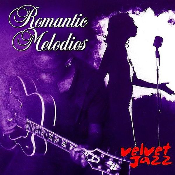 Stiahni si Hudba VA - Romantic Melodies - Velvet Jazz (2005) FLAC