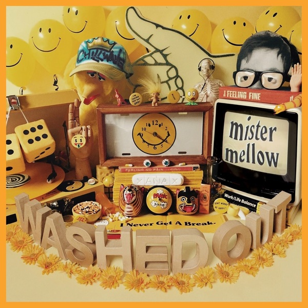 Stiahni si Hudba Washed Out - Mister Mellow   Album (2017) mp3