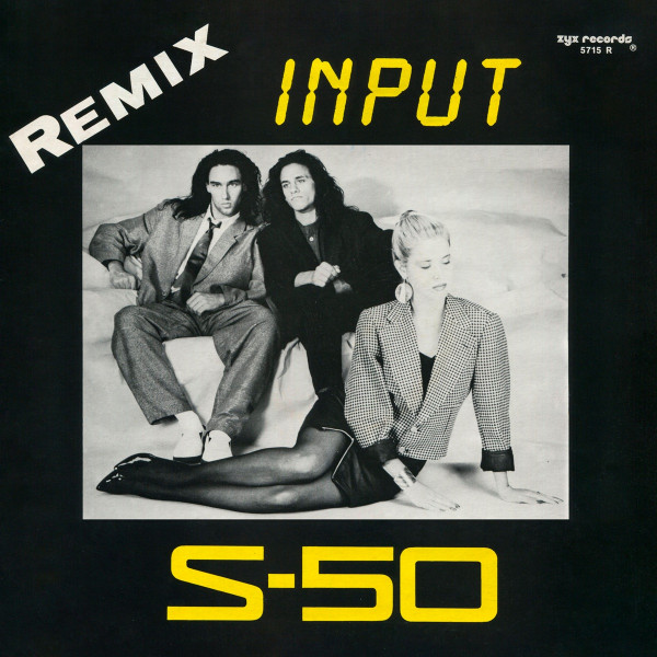 Stiahni si Hudba S-50 1987 Input & (Remix)(12'' Single)(1987)[WavPack]