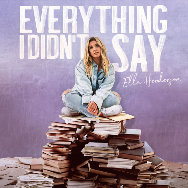 Stiahni si Hudba ELLA HENDERSON - Everything I Didn’t Say (2022)[FLAC]