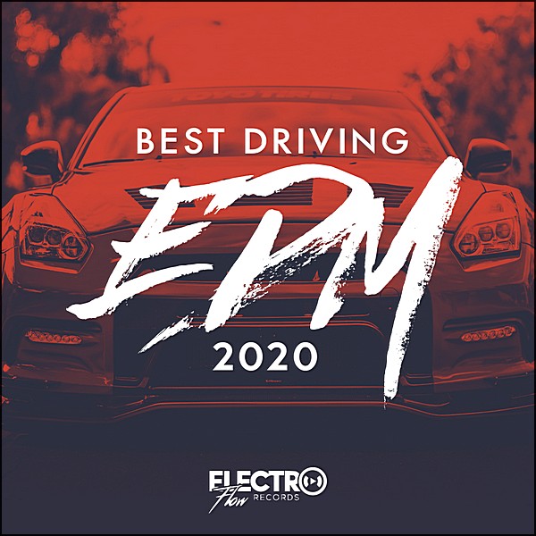 Stiahni si Hudba VA | Best Driving EDM 2020 [Electro Flow Records] (2019) MP3 (320kbps)
