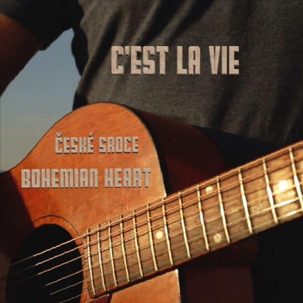 Stiahni si Hudba ČESKÉ SRDCE - C´est La vie (SINGLE)(2017)