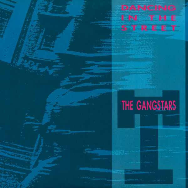 Stiahni si Hudba The Gangstars - Dancing In The Street (12'' Single)(1990)[WavPack]