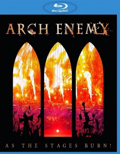 Stiahni si Hudební videa Arch Enemy - As The Stages Burn! (Live At Wacken 2016)(2017)[1080p]