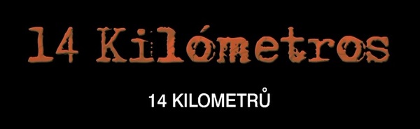 Stiahni si Dokument 14 kilometru / 14 kilometros (2007)[WebRip][720pLQ] = CSFD 74%