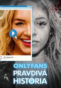 Stiahni si Dokument OnlyFans: Pravdivá história (2024)(CZ)[1080p] = CSFD 32%