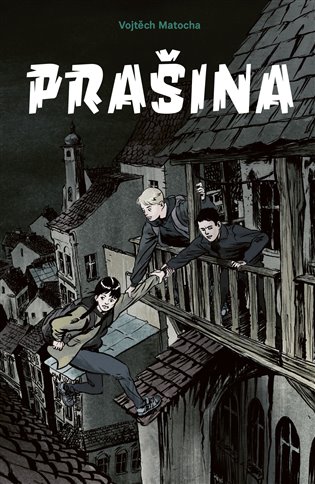 Stiahni si Knihy a Časopisy Vojtěch Matocha - Prašina (2020)(CZ)[PDF]