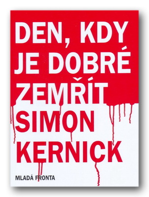 Stiahni si Knihy a Časopisy Simon Kernick - Den, kdy je dobre zemrit (2006)(CZ)