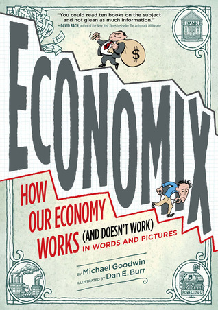 Stiahni si Knihy a Časopisy Economix - How and Why Our Economy Works (and Doesn't Work) - Michael Goodwin (EN) [PDF+CBZ]