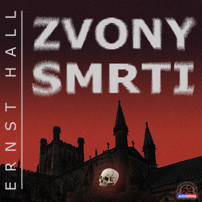 Stiahni si Mluvené slovo Ernst Hall - Zvony smrti (1967)(CZ)