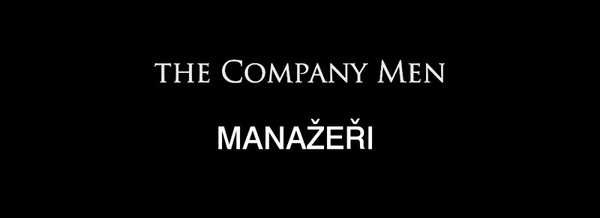 Stiahni si HD Filmy Manazeri / The Company Men (2010)(EN)[WebRip][720pLQ] = CSFD 65%