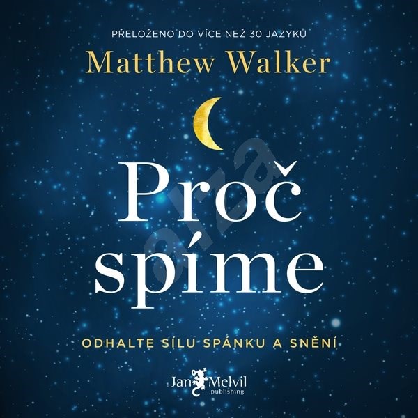 Stiahni si Mluvené slovo Matthew Walker - Proc spime (2013)(CZ)