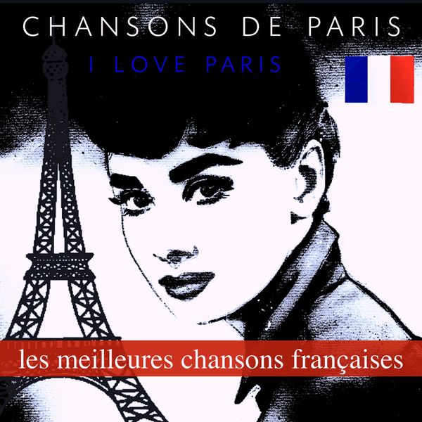 Stiahni si Hudba VA - Chansons de Paris (Les Meilleures Chansons Françaises)(2021) FLAC