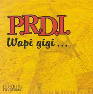 Stiahni si Hudba P.R.D.I. - Wapi gigi...(2001)