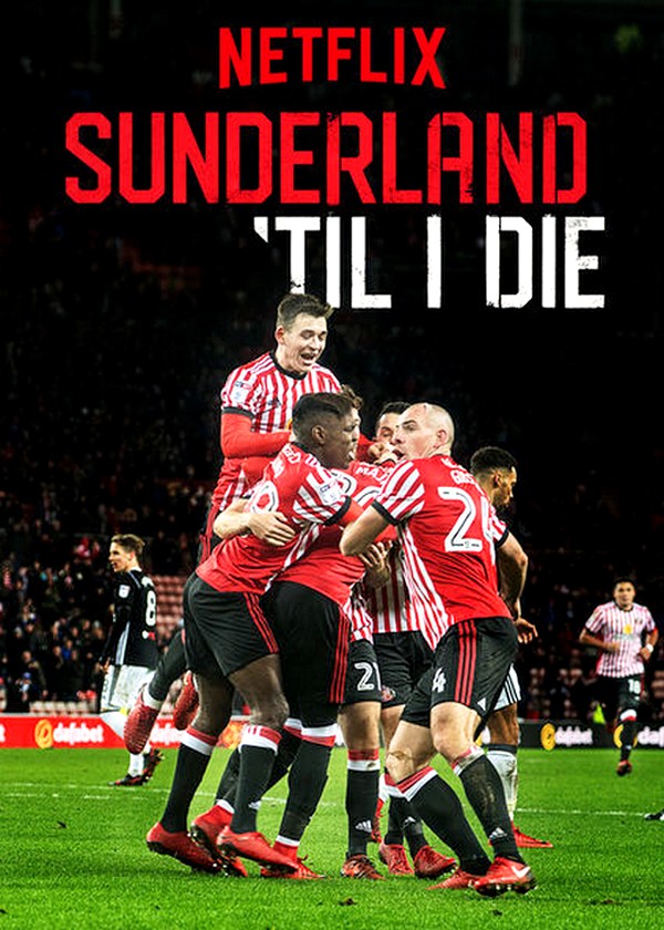 Stiahni si Seriál Dycky Sunderland / Sunderland 'Til I Die S01 [WebRip][720p] = CSFD 91%