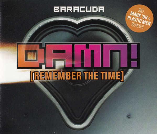 Stiahni si Hudba Baracuda - Damn (Remember The Time) (CD MAXI-SINGLE) (2002)[FLAC]