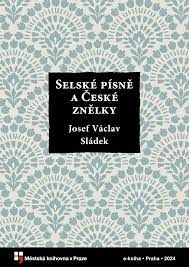 Stiahni si Knihy a Časopisy Sládek Josef Václav - Selské písně a české znělky (2011)(CZ)[PDF]