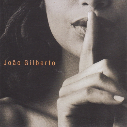 Stiahni si Hudba Joao Gilberto - Joao Voz e Violao *2000* [Flac][TNT]