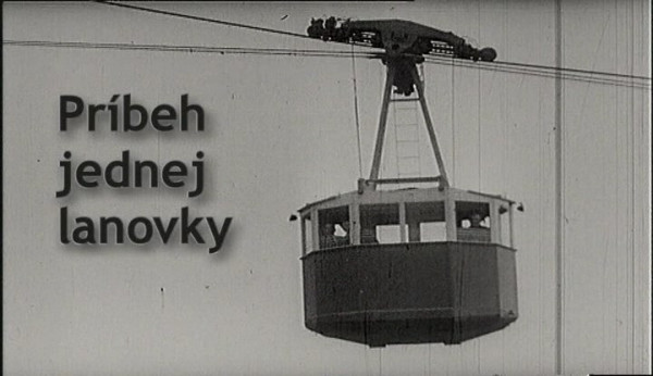 Stiahni si Dokument Príbeh jednej lanovky (2005)(SK) = CSFD 75%