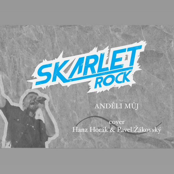 Stiahni si Hudba Skarlet Rock - Anděli můj SINGLE (2023)