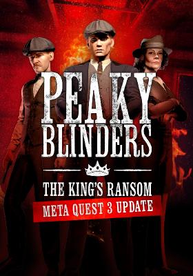Stiahni si VR Hry Peaky Blinders: The King's Ransom Oculus (2023)
