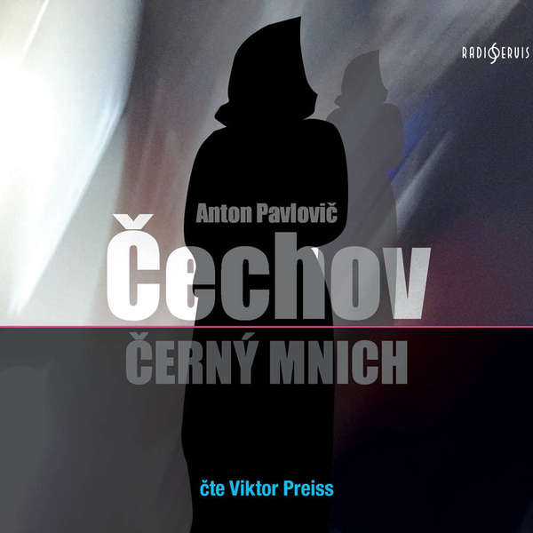 Stiahni si Mluvené slovo Anton Pavlovič Čechov - Černý mnich (ČRo 2005)