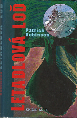 Stiahni si Mluvené slovo Robinson Patrick - Letadlova lod (Jiri Zavrel)(19h27m)