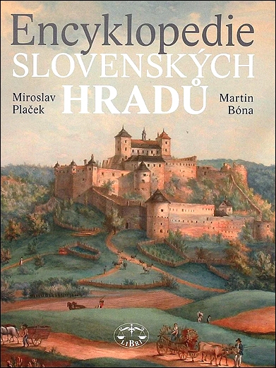 Stiahni si Knihy a Časopisy M  Plaček, M  Bóna - Encyklopedie slovenských hradů (2007)(CZ)[PDF]