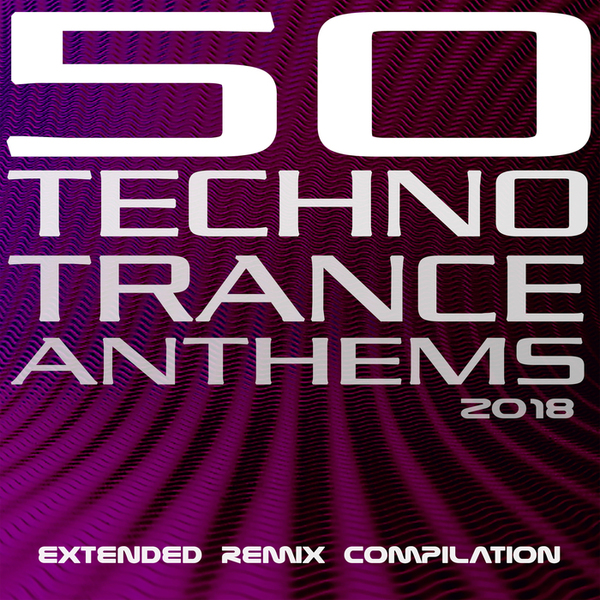 Stiahni si Hudba VA - 50 Techno Trance Anthems - Extended Remix Compilation (2018)