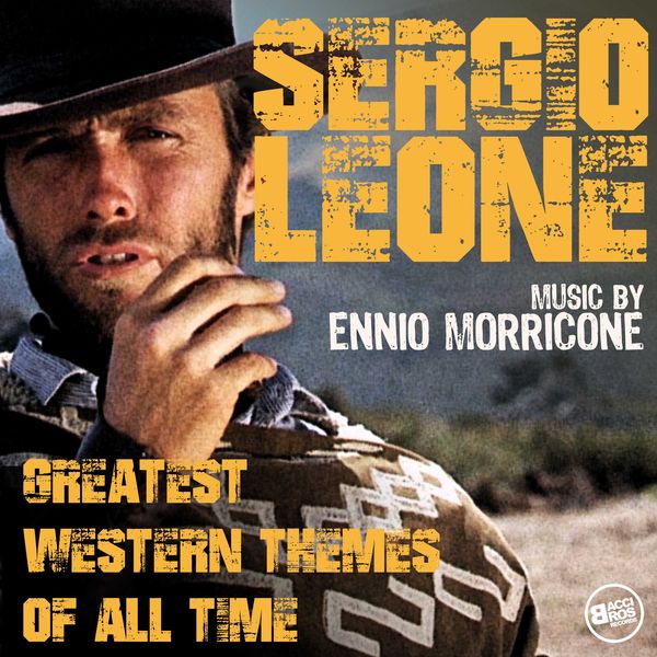 Stiahni si Hudba Sergio Leone - Greatest Western Themes Of All Time Complete Edition (2018)[FLAC]