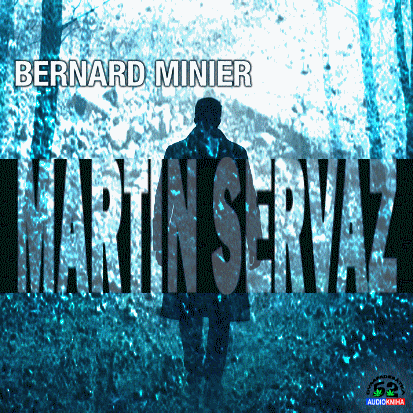 Stiahni si Mluvené slovo Bernard Minier - série Martin Servaz (2016-2023) 