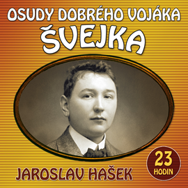 Stiahni si Mluvené slovo Jaroslav Hašek - Osudy dobrého vojáka Švejka 20. CD (2017)(CZ)