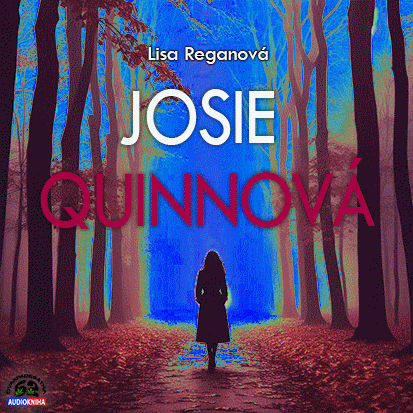 Stiahni si Mluvené slovo Lisa Reganová - Josie Quinnová (2021-2024)