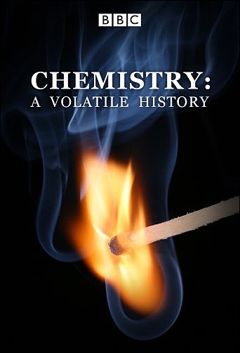 Stiahni si Dokument Chemie: Těkavá Historie / Chemistry: A Volatile History (2010)(EN)[TvRip] = CSFD 96%
