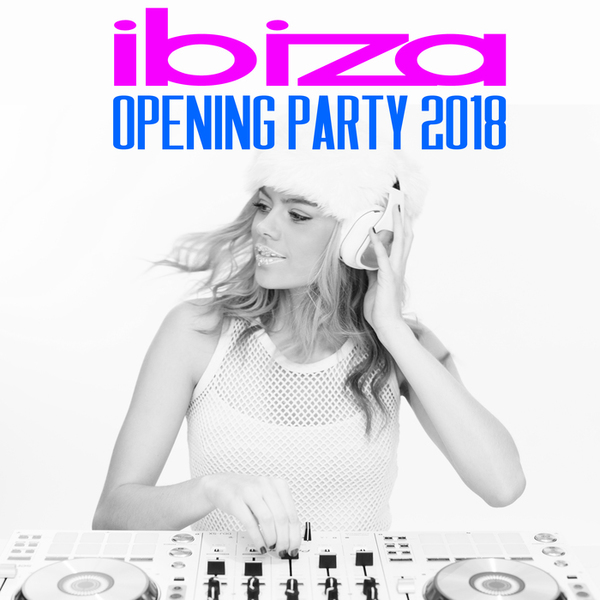 Stiahni si Hudba Ibiza Opening Party 2018