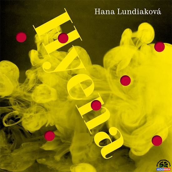 Stiahni si Mluvené slovo Hana Lundiakova - Hyena (2021)
