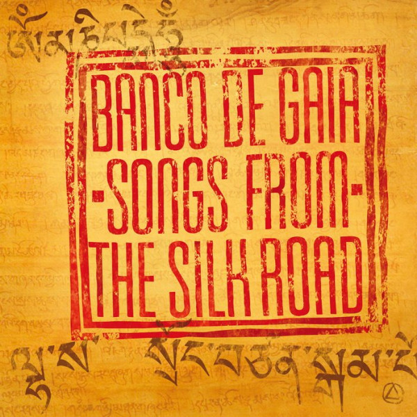 Stiahni si Hudba Banco de Gaia - Songs from the Silk Road (2011)[FLAC]