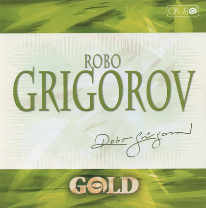 Stiahni si Hudba Robo Grigorov - Gold (2006)[FLAC]